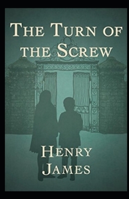 The Turn of the Screw Illustrated by Henry James