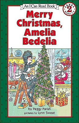 Merry Christmas, Amelia Bedelia by Peggy Parish