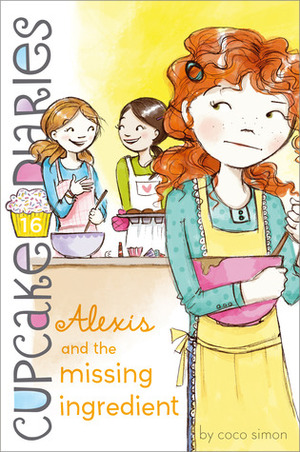 Alexis and the Missing Ingredient by Coco Simon, Elizabeth Doyle Carey