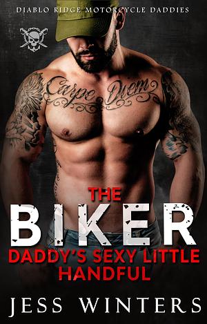 The Biker Daddy's Sexy Little Handful by Jess Winters, Jess Winters