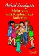 Mehr von uns Kindern aus Bullerbü by Karl Kurt Peters, Astrid Lindgren, Ilon Wikland