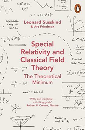 Special Relativity and Classical Field Theory by Art Friedman, Leonard Susskind