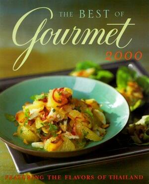 The Best of Gourmet 2000: Featuring the Flavors of Thailand by Gourmet Magazine, Romulo A. Yanes