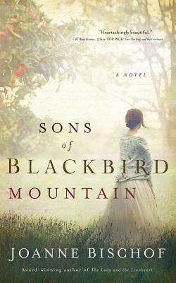 Sons of Blackbird Mountain by Joanne Bischof