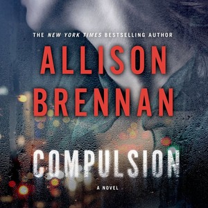 Compulsion by Allison Brennan
