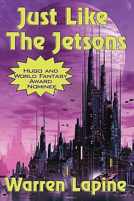 Just Like the Jetsons and Other Stories by Warren Lapine