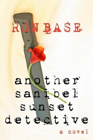 Another Sanibel Sunset Detective by Ron Base