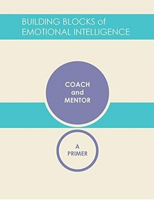 Coach and Mentor: A Primer by George Kohlrieser, Michele Nevarez, Daniel Goleman, Matthew Taylor, Richard Boyatzis