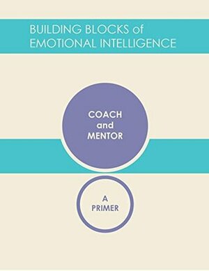 Coach and Mentor: A Primer by Richard Boyatzis, Matthew Taylor, Daniel Goleman, Michele Nevarez, George Kohlrieser