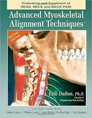 Advanced Myoskeletal Techniques by Erik Dalton (2005) Perfect Paperback by Erik Dalton