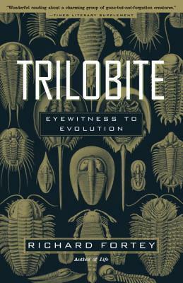 Trilobite: Eyewitness to Evolution by Richard Fortey