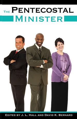 The Pentecostal Minister by David K. Bernard