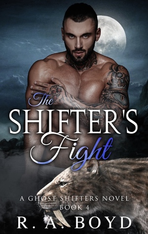 The Shifter's Fight by R. a. Boyd