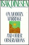 On Modern Marriage, And Other Observations by Karen Blixen, Isak Dinesen