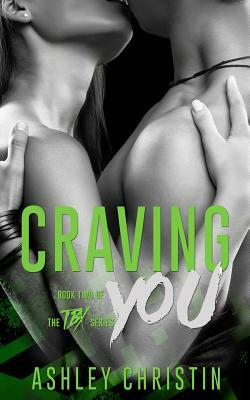 Craving You by Ashley Christin