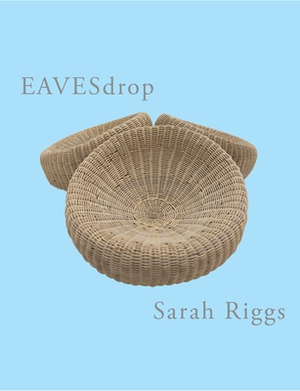 Eavesdrop by Sarah Riggs