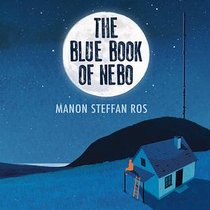 The Blue Book of Nebo by Manon Steffan Ros