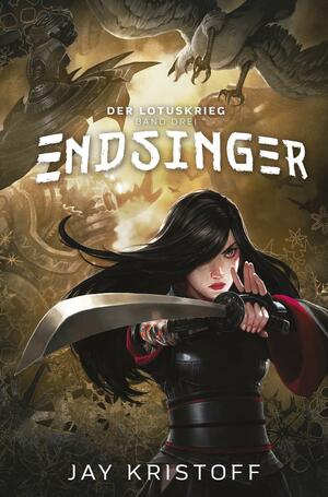 Der Lotuskrieg 3: Endsinger - Limitierte Edition by Jay Kristoff