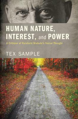 Human Nature, Interest, and Power by Tex Sample