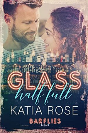 Glass Half Full by Katia Rose