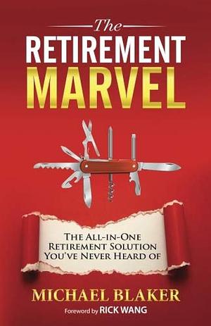 The Retirement Marvel by Michael Blaker
