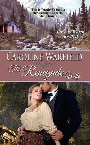 The Renegade Wife by Caroline Warfield