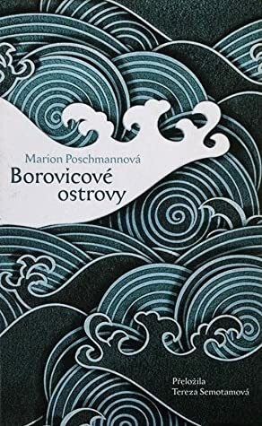 Borovicové ostrovy by Marion Poschmann