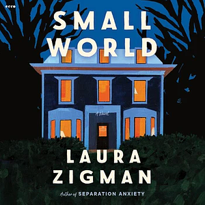 Small World by Laura Zigman