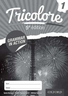 Tricolore 5e Edition Grammar in Action Workbook 1 (8 Pack) by Sylvia Honnor, Heather Mascie-Taylor, Michael Spencer