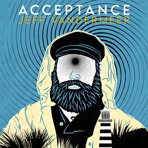 Acceptance by Jeff VanderMeer