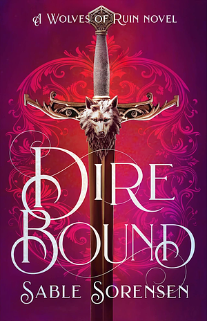 Direbound: A Dark Romantasy by Sable Sorensen