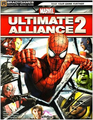 Marvel: Ultimate Alliance 2 Signature Series Strategy Guide by Brady Games