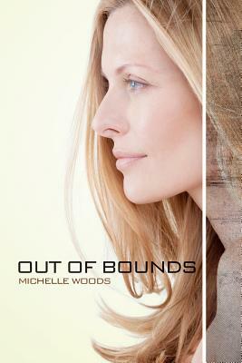 Out of Bounds by Michelle Woods