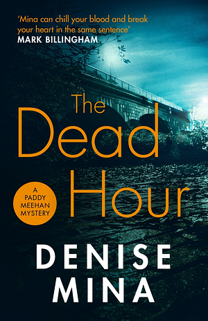 The Dead Hour by Denise Mina