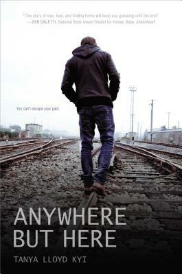 Anywhere But Here by Tanya Lloyd Kyi