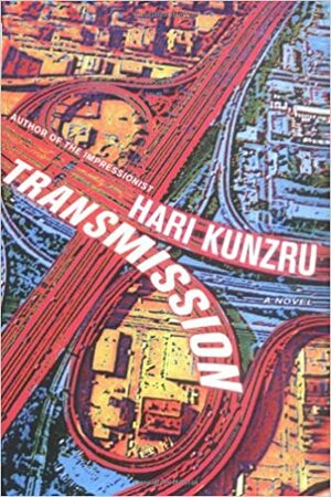 Transmission by Hari Kunzru