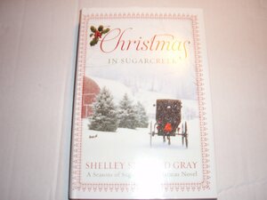 Christmas in Sugar Creek by Shelley Shepard Gray