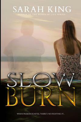 Slow Burn by Sarah King