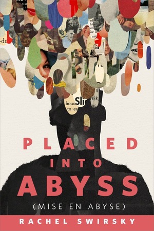 Placed into Abyss (Mise en Abyse) by Rachel Swirsky