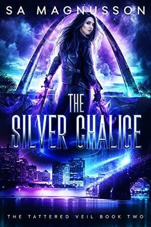 The Silver Chalice by S.A. Magnusson