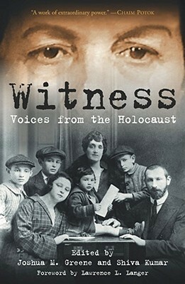 Witness: Voices from the Holocaust by Joshua M. Greene, Shiva Kumar