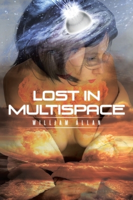 Lost in MultiSpace by William Allan