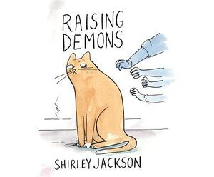 Raising Demons by Shirley Jackson