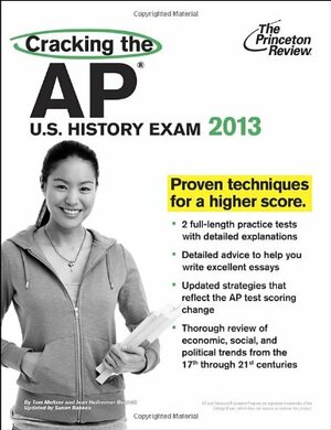 Cracking the AP U.S. History Exam, 2013 Edition by The Princeton Review