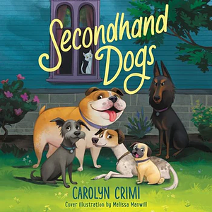 Secondhand Dogs by Carolyn Crimi