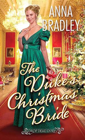 The Duke's Christmas Bride by Anna Bradley