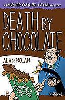 Death by Chocolate by Alan Nolan