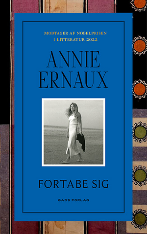 Fortabe sig by Annie Ernaux