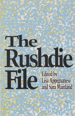 The Rushdie File by Lisa Appignanesi