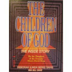 The Children of God: The Inside Story by Deborah Davis, Bill Davis